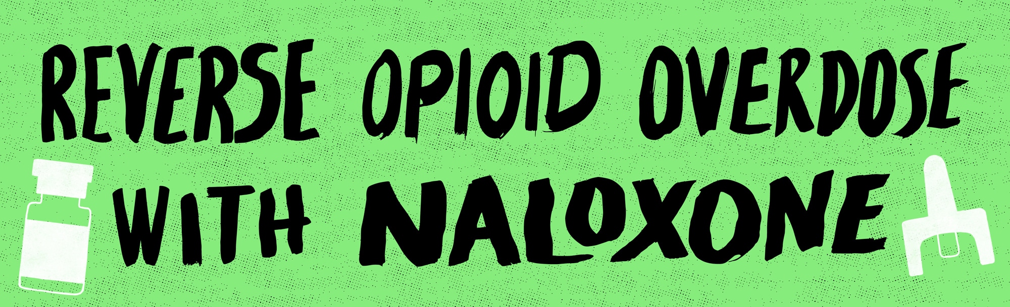 Reverse Opioid Overdose with Naloxone Reverse opioid overdose with Naloxone
