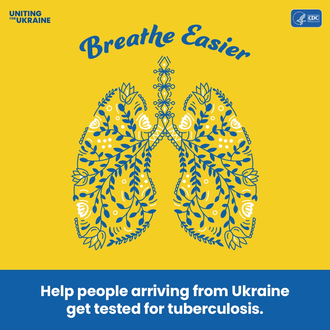 Illustration of lungs in Ukrainian folk art style. Content reads: Breathe Easier. Help people arriving from Ukraine get tested for tuberculosis.