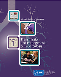 1 Module 1: Transmission and Pathogenesis of Tuberculosis