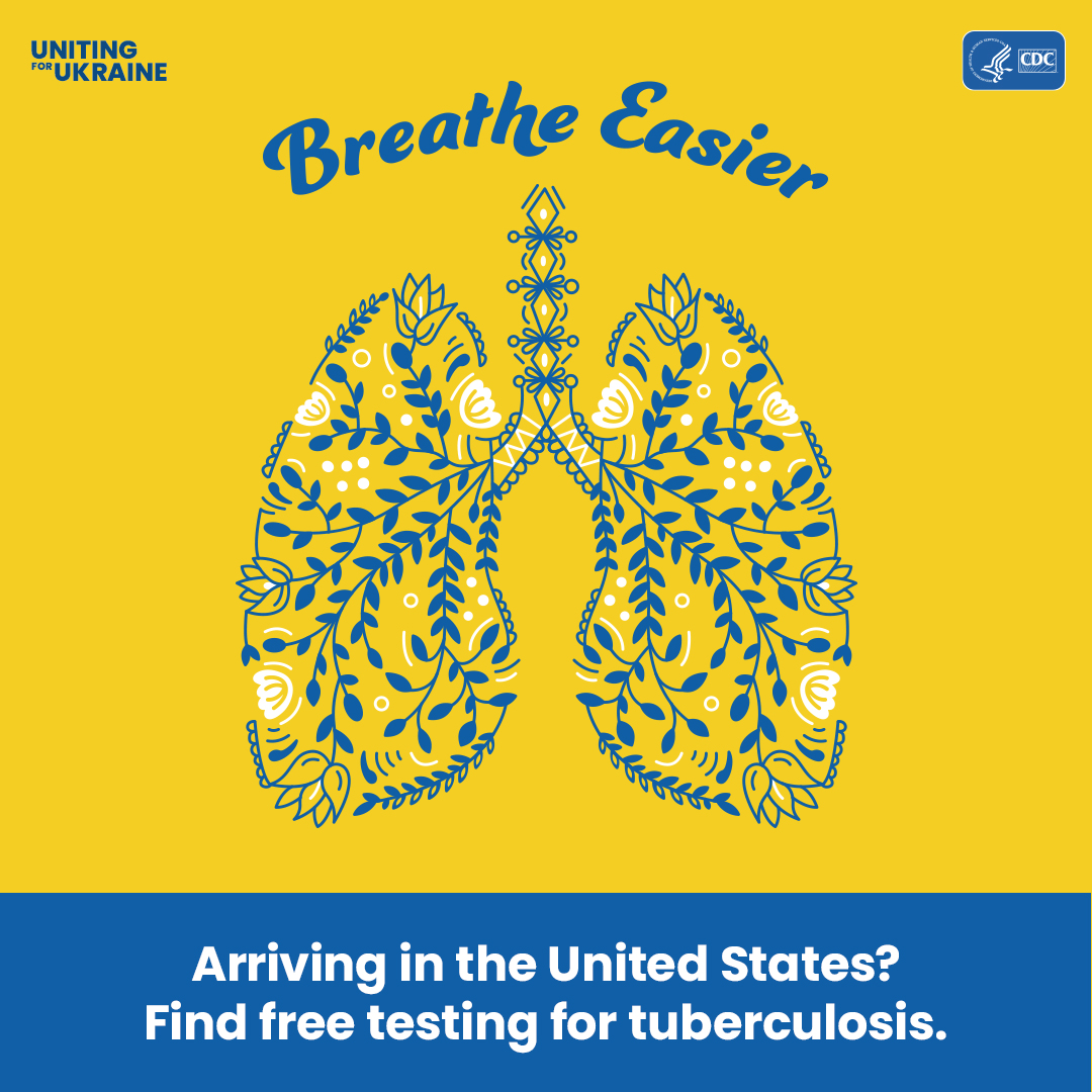 CDC-TB-U4U-Social-Orangic-Arrivals-Static-V1_ENG Illustration of lungs in Ukrainian folk art style. Content reads: Breathe Easier. Arriving in the United States? Find free testing for tuberculosis.