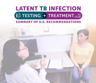 LTBI-feature • Latent TB Infection Testing and Treatment: Summary of US Recommendations