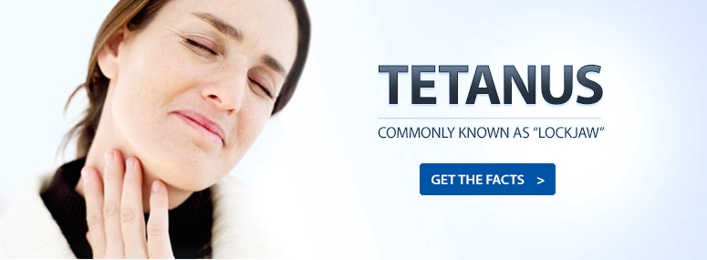 Tetanus, commonly known as 'lockjaw.' Get the facts