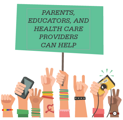 Image of hands holding up a sign that says Parents, Educators and Health Care providors can help