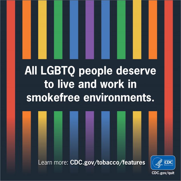 All LGBT people deserve to live in work in smokefree environments.