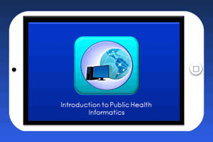 Informatics - E-learning thumbnail Introduction to Public Health Informatics e-learning graphic