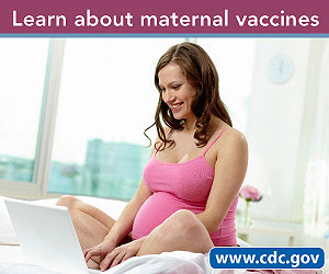 btn-hcp-maternal-resources-300x250 Learn about maternal vaccines.
