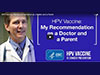 HPV Vaccine: My Recommendation as a Doctor and a Parent