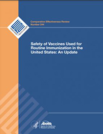 Safety of Vaccines Used for Routine Immunization in the United States: An Update AHRQ 2021 Report, Safety of Vaccines Used for Routine Immunization in the US: An Update