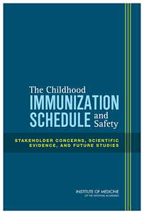 The Childhood Immunization Schedule and Safety The Childhood Imminuzation Schedule and Safety Report
