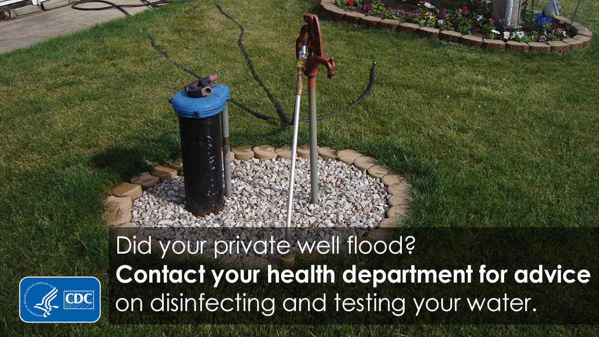 Well head and spigot in a yard. Text on the graphic says, “Did your private well flood? Contact your health department for advice on disinfecting and testing your water.”